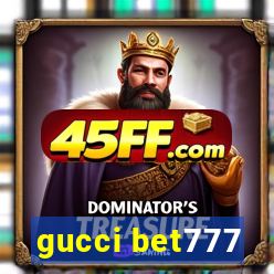 gucci bet777